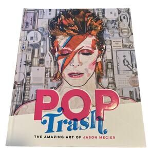 Pop Trash : The Amazing Art of Jason Mecier by Jason Mecier (2018, HC) Art Book